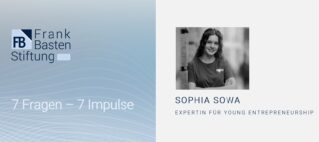 7 Fragen - 7 Impulse Sophia Sowa Expertin Young Entrepreneurship